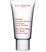 Skin-Smoothing Eye Mask. This light-textured, fragrance-free cream emulsion promotes smoother eye contours in just five minutes. Minimizes visible signs of fatigue, puffiness and dark circles by immediately smoothing skin around the eye contour area. Refreshes and comforts irritated skin with moisturizing and softening properties. Suitable for those with sensitive eyes and contact lens wearers. 1.05 oz. Made in France. 