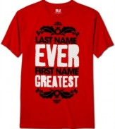 Last name ever, first name greatest. Get it right with this graphic tee from Swag Like Us.