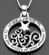 An uplifting symbol of hope and inspiration. The Believe in the beauty of your dreams pendant is crafted in sterling silver. Approximate length: 18 inches. Approximate drop: 1 inch.