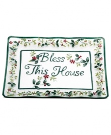 A festive companion to the holiday table, this sentimental Winterberry tray from Pfaltzgraff is adorned with a classic holly pattern, green banding and the words, Bless This House.