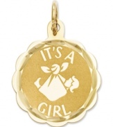 The perfect blessing for the new mom. This sweet charm features a scalloped and diamond-cut charm with the words, It's A Girl, inscribed across the front. Crafted in 14k gold. Chain not included. Approximate length: 4/5 inch. Approximate width: 3/5 inch.