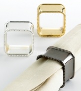 Revamp formal dining with the easy, timeless elegance of Sophisticated Square napkin rings. Rounded corners and beaded edges combine in gold, silver or bronze, elevating your table setting to stylish new heights.