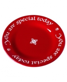 Red-plate special. A tradition that began with early American families, red plates acknowledge do-gooders, birthday boys and anyone deserving extra attention. With the phrase, You are special today, this Waechtersbach design continues to pass on warmth and good cheer from one generation to the next.